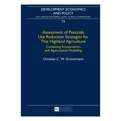 "Assessment of Pesticide Use Reduction Strategies for Thai Highland Agriculture; Combining Econo