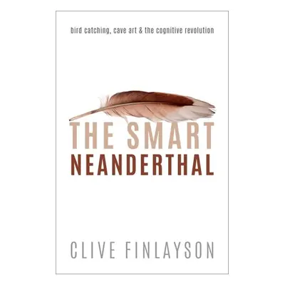 "The Smart Neanderthal: Bird Catching, Cave Art, and the Cognitive Revolution" - "" ("Finlayson 