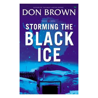 "Storming the Black Ice" - "" ("Brown Don")(Paperback)