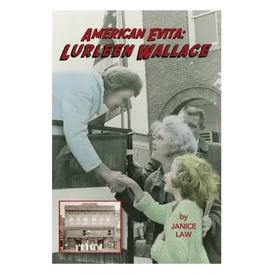 "American Evita: Lurleen Wallace: Lurleen Wallace" - "" ("Law Janice")(Paperback)