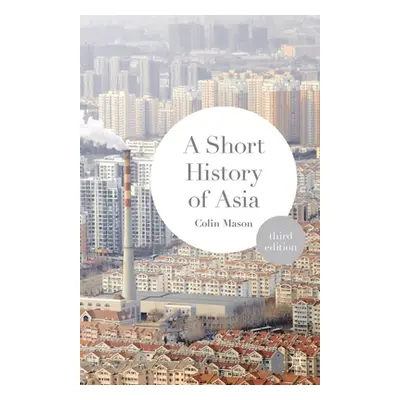 "A Short History of Asia" - "" ("Mason Colin")(Paperback)