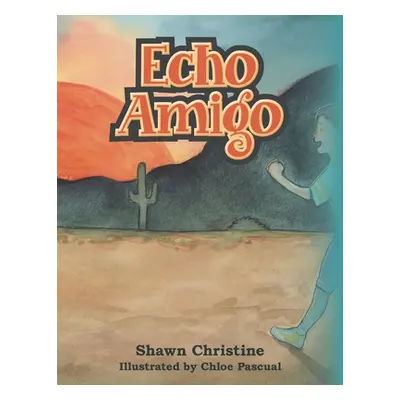 "Echo Amigo" - "" ("Christine Shawn")(Paperback)