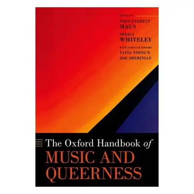 "The Oxford Handbook of Music and Queerness" - "" ("Maus Fred Everett")(Pevná vazba)