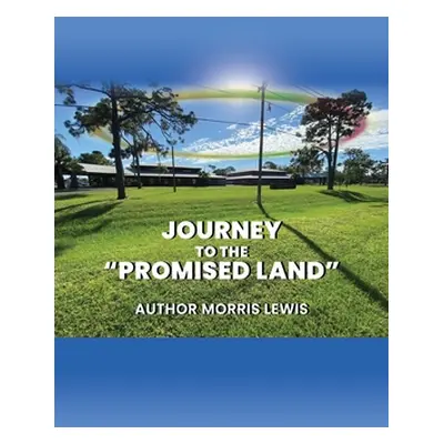 "Journey to the Promised Land" - "" ("Lewis Morris")(Paperback)