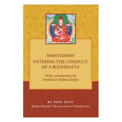 "Shantideva's Entering the Conduct of a Bodhisatva" - "" ("Duff Tony")(Paperback)