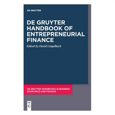 "de Gruyter Handbook of Entrepreneurial Finance" - "" ("Lingelbach David")(Pevná vazba)