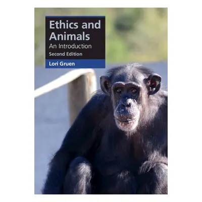 "Ethics and Animals: An Introduction" - "" ("Gruen Lori")(Pevná vazba)