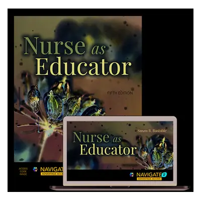 "Nurse as Educator: Principles of Teaching and Learning for Nursing Practice: Principles of Teac