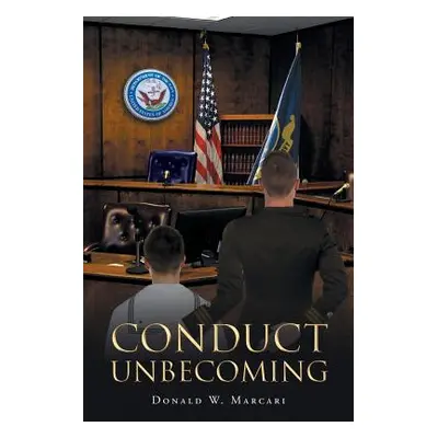 "Conduct Unbecoming" - "" ("Marcari Donald W.")(Paperback)