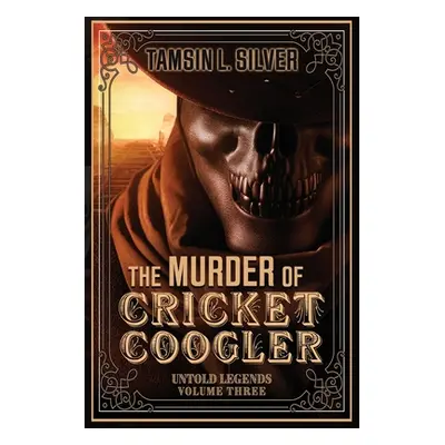 "The Murder of Cricket Coogler" - "" ("Silver Tamsin")(Paperback)