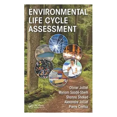 "Environmental Life Cycle Assessment" - "" ("Jolliet Olivier")(Pevná vazba)