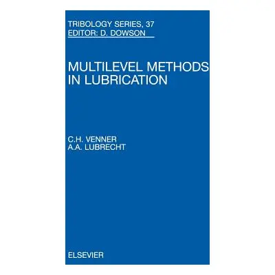 "Multi-Level Methods in Lubrication: Volume 37" - "" ("Venner C. H.")(Pevná vazba)