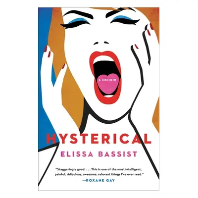 "Hysterical: A Memoir" - "" ("Bassist Elissa")(Pevná vazba)