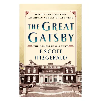 "The Great Gatsby Original Classic Edition: The Complete 1925 Text" - "" ("Fitzgerald F. Scott")