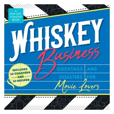 "Whiskey Business: Cocktails and Coasters for Movie Lovers" - "" ("Books Castle Point")(Board Bo