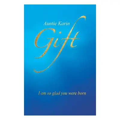 "Gift: I Am So Glad You Were Born" - "" ("Karin Auntie")(Paperback)