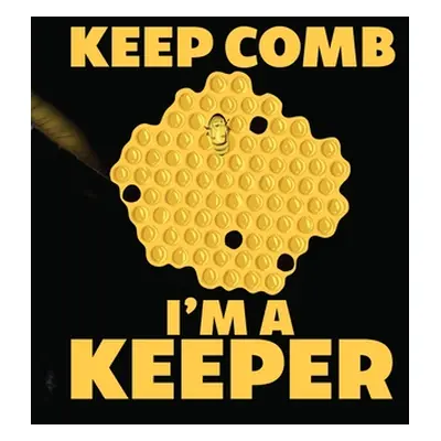 "Keep Comb I'm A Keeper: Beekeeping Log Book Apiary Queen Catcher Honey Agriculture" - "" ("Plac