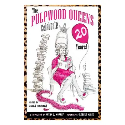 "The Pulpwood Queens Celebrate 20 Years!" - "" ("Murphy Kathy L.")(Paperback)