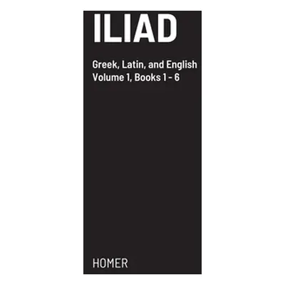 "Iliad: Greek text with facing Latin crib, and English translation" - "" ("Homer")(Paperback)