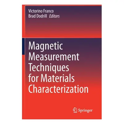 "Magnetic Measurement Techniques for Materials Characterization" - "" ("Franco Victorino")(Paper