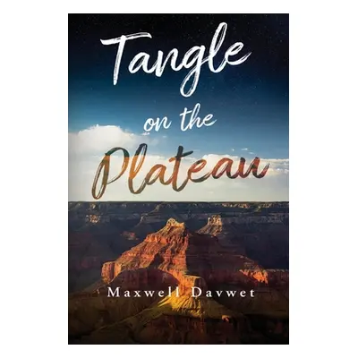 "Tangle on the Plateau" - "" ("Davwet Maxwell")(Paperback)