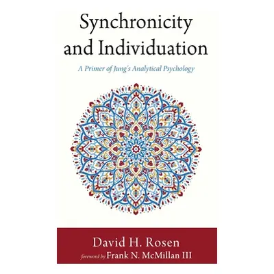 "Synchronicity and Individuation: A Primer of Jung's Analytical Psychology" - "" ("Rosen David H