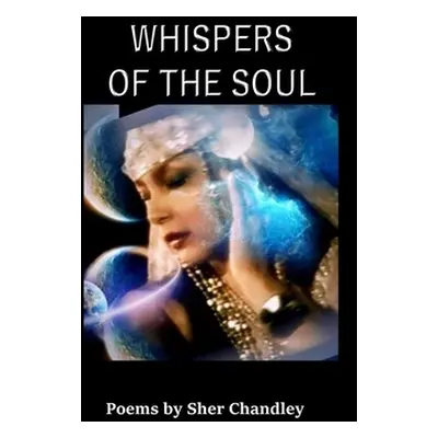 "Whispers of the Soul" - "" ("Chandley Sher")(Paperback)