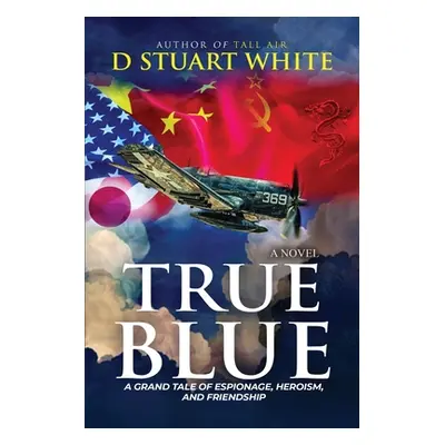 "True Blue" - "" ("White D. Stuart")(Paperback)