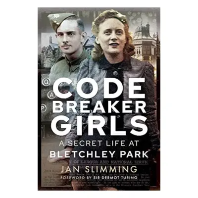 "Codebreaker Girls: A Secret Life at Bletchley Park" - "" ("Slimming Jan")(Paperback)