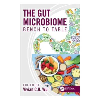 "The Gut Microbiome: Bench to Table" - "" ("Wu Vivian C. H.")(Paperback)