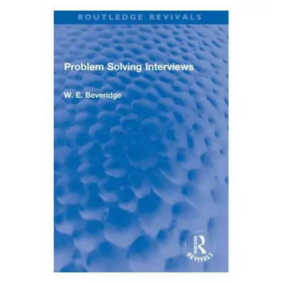 "Problem Solving Interviews" - "" ("Beveridge W. E.")(Paperback)