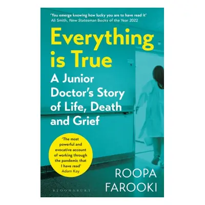 "Everything is True" - "A junior doctor's story of life, death and grief in a time of pandemic" 