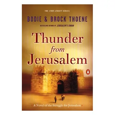 "Thunder from Jerusalem: A Novel of the Struggle for Jerusalem" - "" ("Thoene Bodie")(Paperback)