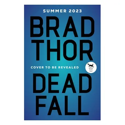 "Dead Fall: A Thriller" - "" ("Thor Brad")(Pevná vazba)