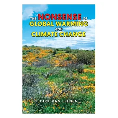 "The Nonsense of Global Warming and Climate Change" - "" ("Leenen Dirk Van")(Paperback)