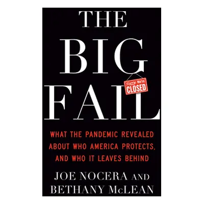 "The Big Fail: What the Pandemic Revealed about Who America Protects and Who It Leaves Behind" -