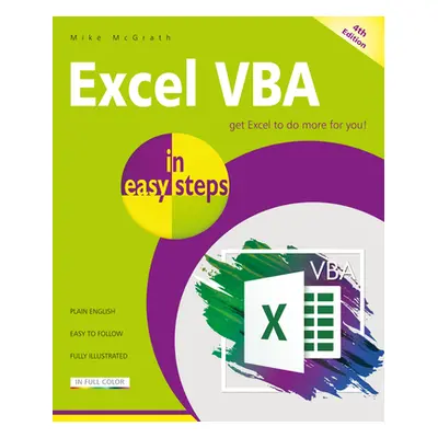 "Excel VBA in Easy Steps: Illustrated Using Excel in Microsoft 365" - "" ("McGrath Mike")(Paperb