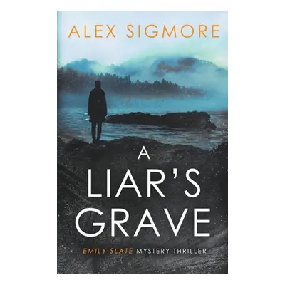 "A Liar's Grave" - "" ("Sigmore Alex")(Paperback)