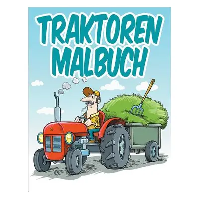 "Traktoren Malbuch: Malbuch Fr Kinder" - "" ("Avon Coloring Books")(Paperback)