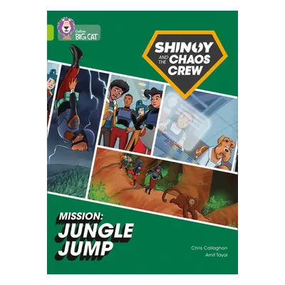 "Shinoy and the Chaos Crew Mission: Jungle Jump" - "Band 11/Lime" ("Callaghan Chris")(Paperback 