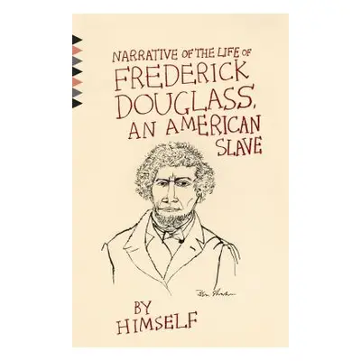 "Narrative of the Life of Frederick Douglass, an American Slave" - "" ("Douglass Frederick")(Pap