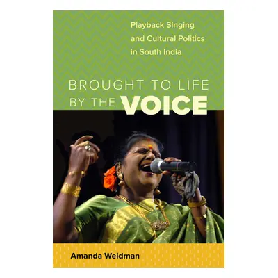 "Brought to Life by the Voice: Playback Singing and Cultural Politics in South India" - "" ("Wei