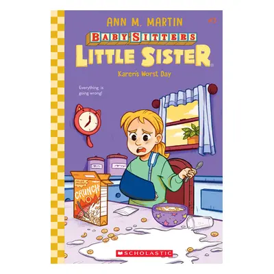 "Karen's Worst Day (Baby-Sitters Little Sister #3), 3" - "" ("Martin Ann M.")(Pevná vazba)