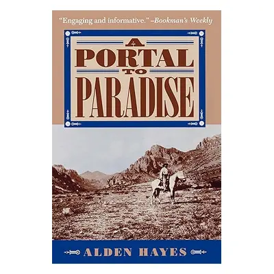 "A Portal to Paradise" - "" ("Hayes Alden C.")(Paperback)