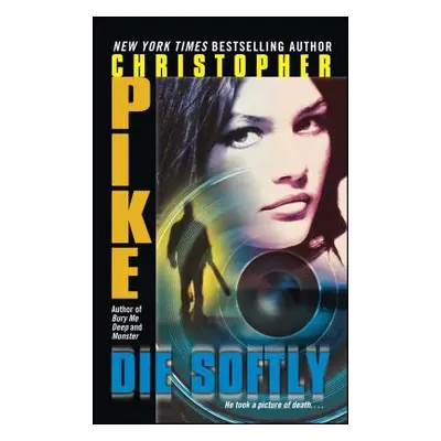 "Die Softly" - "" ("Pike Christopher")(Paperback)