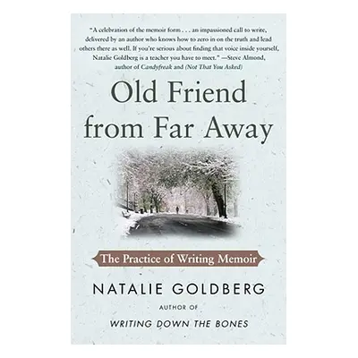 "Old Friend from Far Away: The Practice of Writing Memoir" - "" ("Goldberg Natalie")(Paperback)