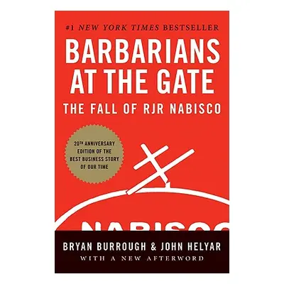 "Barbarians at the Gate: The Fall of RJR Nabisco" - "" ("Burrough Bryan")(Paperback)