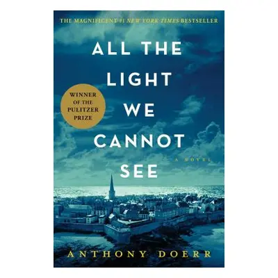 "All the Light We Cannot See" - "" ("Doerr Anthony")(Pevná vazba)