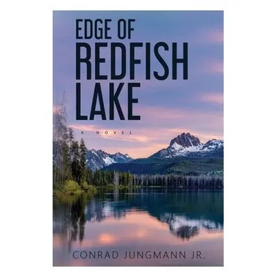 "Edge of Redfish Lake: Large Glossy Paperback" - "" ("Jungmann Conrad")(Paperback)