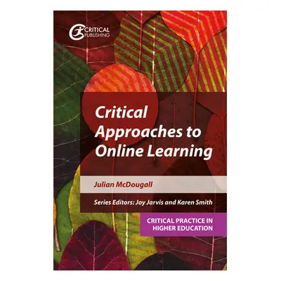 "Critical Approaches to Online Learning" - "" ("McDougall Julian")(Paperback)